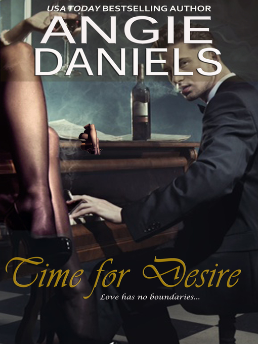 Title details for Time For Desire by Angie Daniels - Available